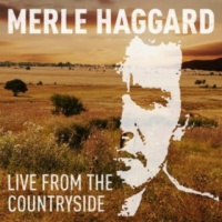 Merle Haggard - Live From The Countryside